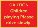 caution-children-playing-please-drive-slowly~
